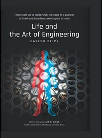 Life and the Art of Engineering Paperback – Haresh Sippy 1 Life and the Art of Engineering Paperback