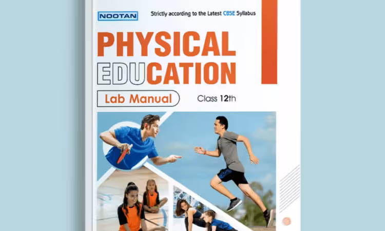 Class 12 Physical Education Lab Manual Books – Order Now!