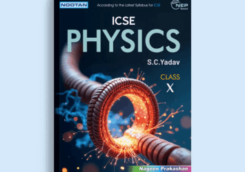 Nootan ICSE Board Physics Text Book in English For Class 10th X Academic Year 2025 26 By S.C.Yadav Nageen Prakashan 5 1