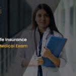 Buy Term Life Insurance Without a Medical Exam 1