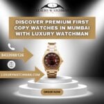 Discover Premium First Copy Watches in Mumbai with Luxury Watchman