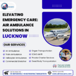 Elevating Emergency Care Air Ambulance Solutions in Lucknow