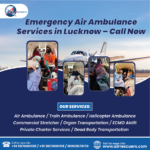 Emergency Air Ambulance Services in Lucknow – Call Now
