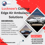 Lucknows Cutting Edge Air Ambulance Solutions 2