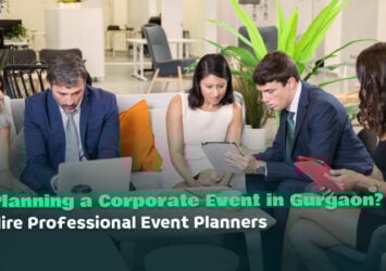 Planning a Corporate Event in Gurgaon Hire Professional Event Planners