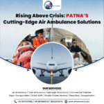 Rising Above Crisis Patnas Cutting Edge Air Ambulance Solutions