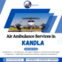 Air Ambulance Services in Kandla