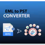 Quickly Convert EML to PST file