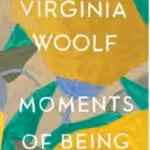 Buy Moments of Being Paperback Book Online at Magsstore