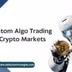 Build Custom Algo Trading Bots for Crypto Markets