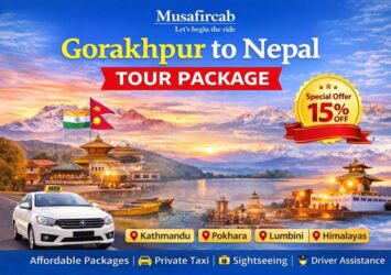 Gorakhpur to Nepal Tour Package by Musafircab