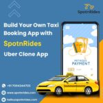 Launch Your Taxi Business with the Best Uber Clone App