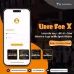 Build a Ready-Made Uber for X Clone App with SpotnRides