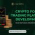 Powerful Crypto Forex Trading Platform Development to Scale