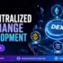 Turn DeFi Ideas into Reality with DEX Development