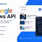 Google News API Alternative for Real-Time News Data.