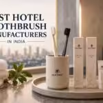 Most trusted hotel toothbrush manufacturer in India