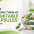 Reputed manufacture of vegetable capsules online in India