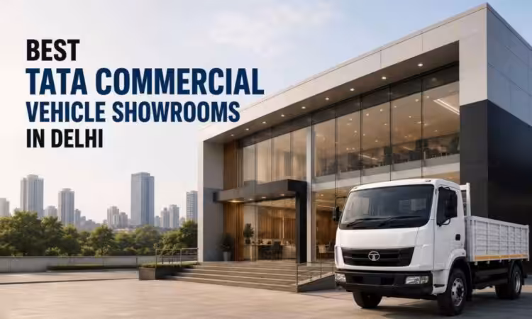 Top Tata Commercial Vehicle Showroom In Delhi
