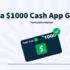 Get $1000 on Your CashApp to Spend!